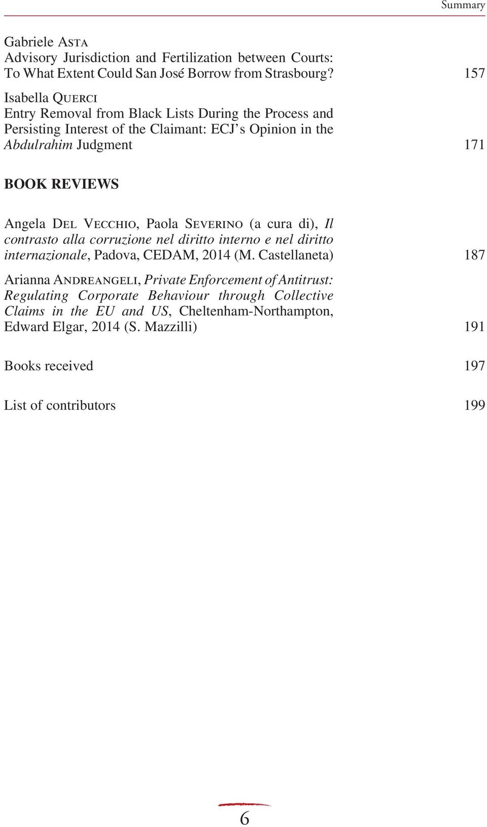 Del Vecchio, Paola Severino (a cura di), Il contrasto alla corruzione nel diritto interno e nel diritto internazionale, Padova, CEDAM, 2014 (M.