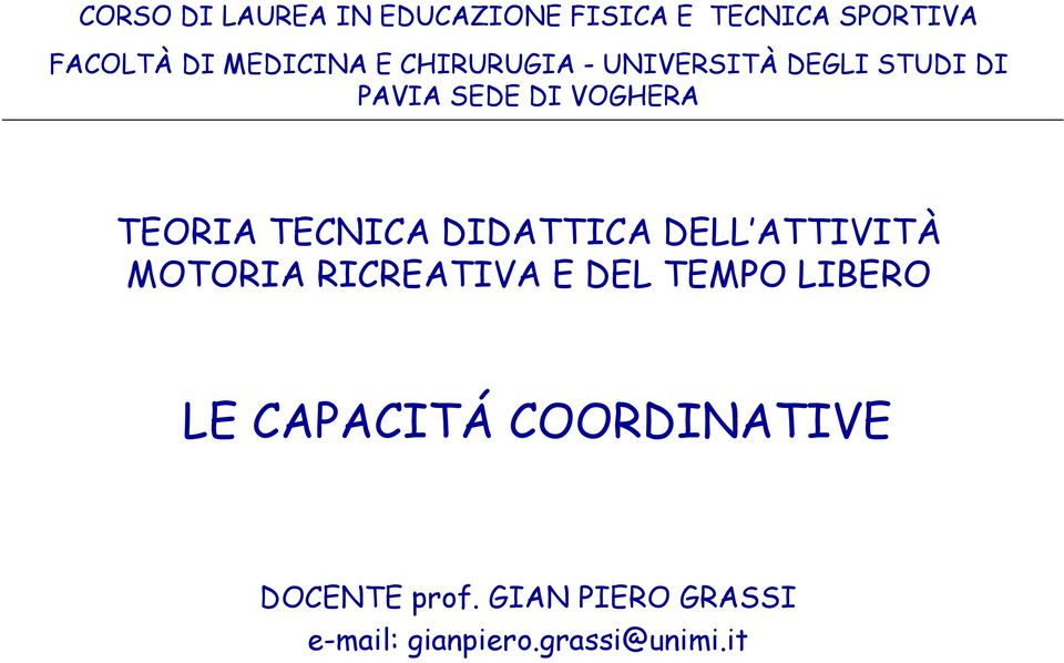 TECNICA DIDATTICA DELL ATTIVITÀ MOTORIA RICREATIVA E DEL TEMPO LIBERO LE