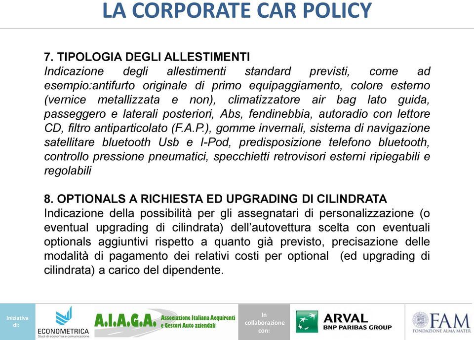 ), gomme invernali, sistema di navigazione satellitare bluetooth Usb e I-Pod, predisposizione telefono bluetooth, controllo pressione pneumatici, specchietti retrovisori esterni ripiegabili e