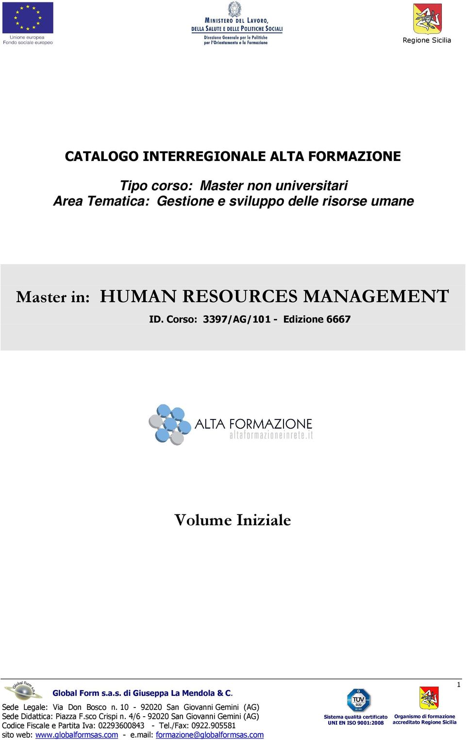 sviluppo delle risorse umane Master in: HUMAN RESOURCES