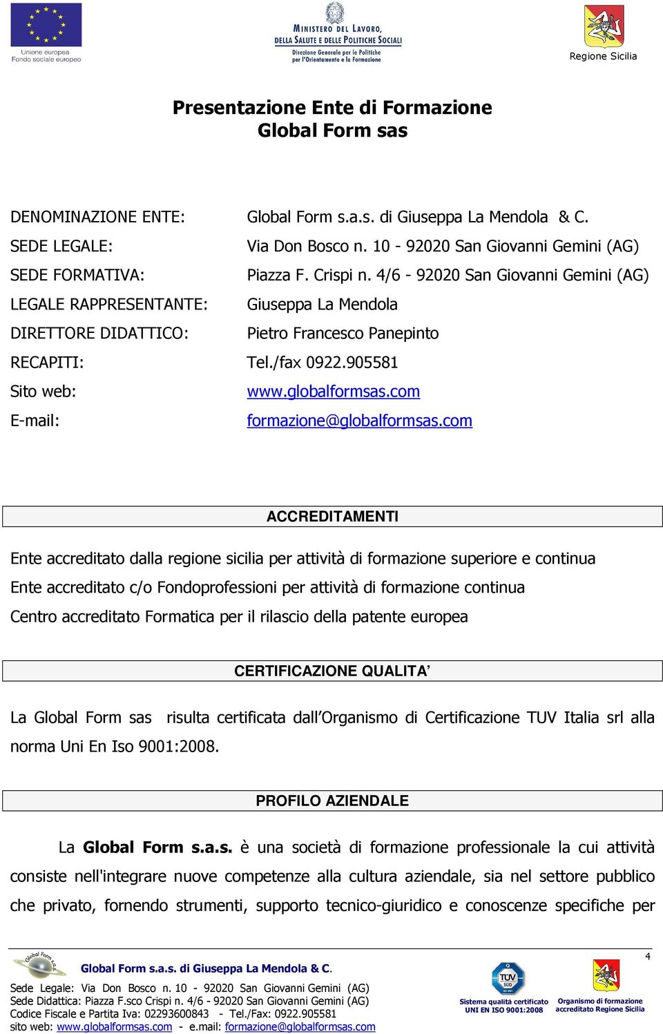 com E-mail: formazione@globalformsas.