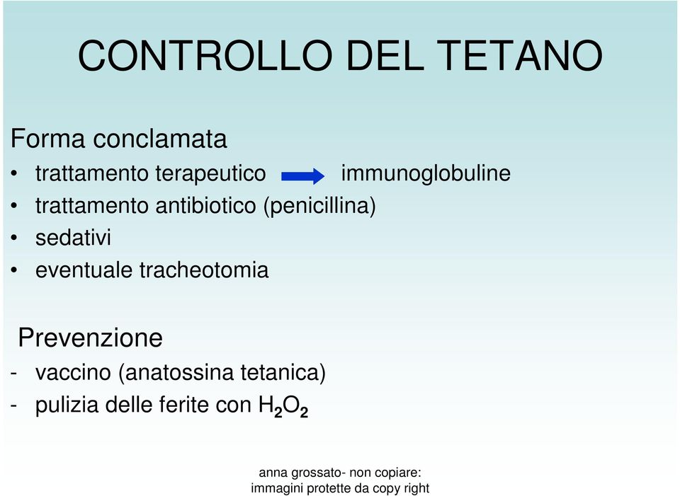 (penicillina) sedativi eventuale tracheotomia