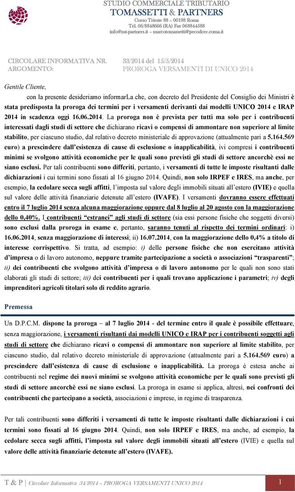 predisposta la proroga dei termini per i versamenti derivanti dai modelli UNICO 2014 