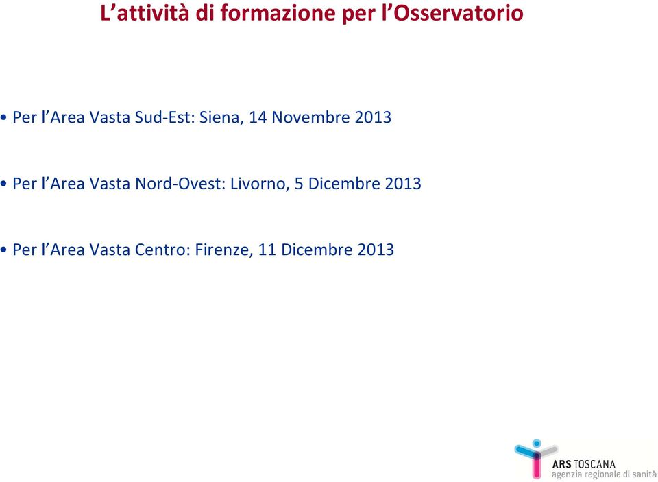 Area Vasta Nord-Ovest: Livorno, 5 Dicembre 2013