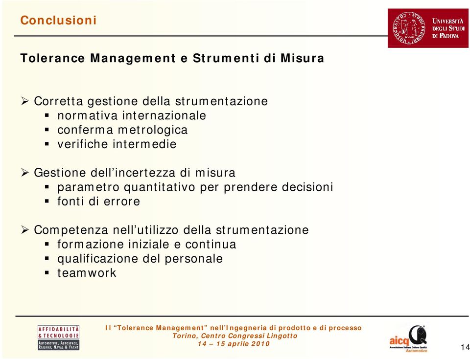 di misura parametro quantitativo per prendere decisioni fonti di errore Competenza nell