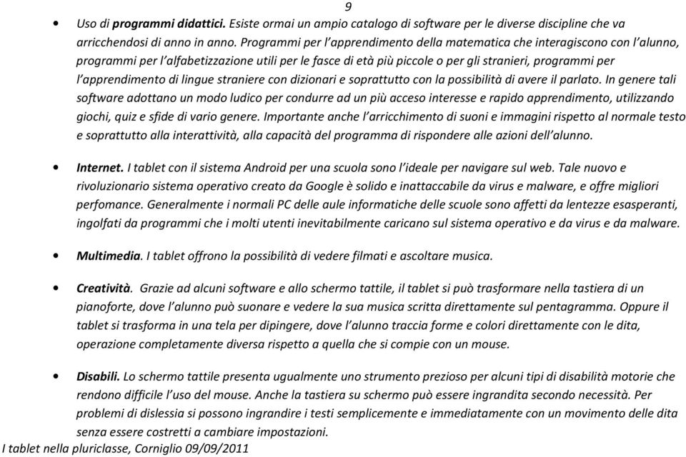 apprendimento di lingue straniere con dizionari e soprattutto con la possibilità di avere il parlato.