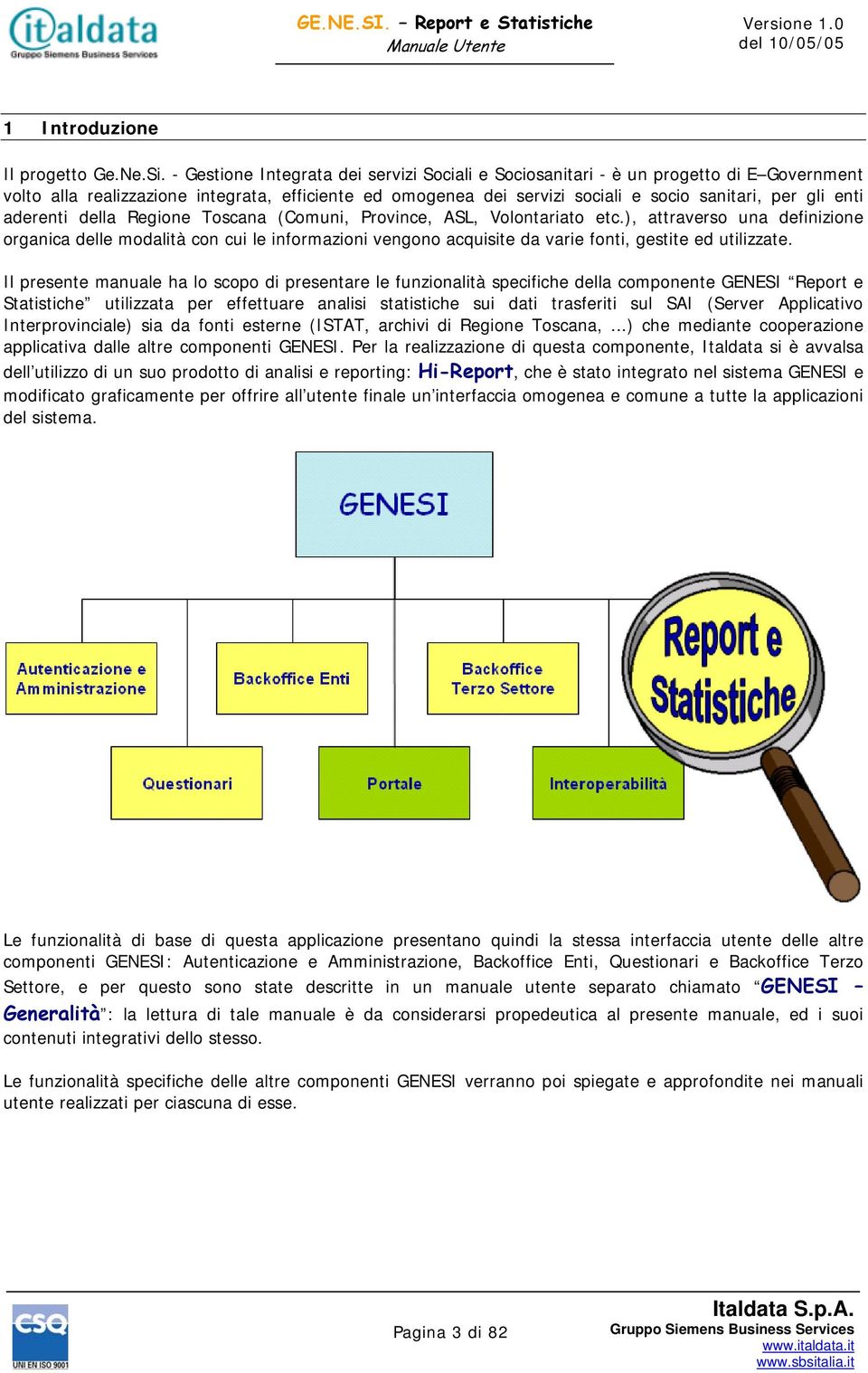 aderenti della Regione Toscana (Comuni, Province, ASL, Volontariato etc.