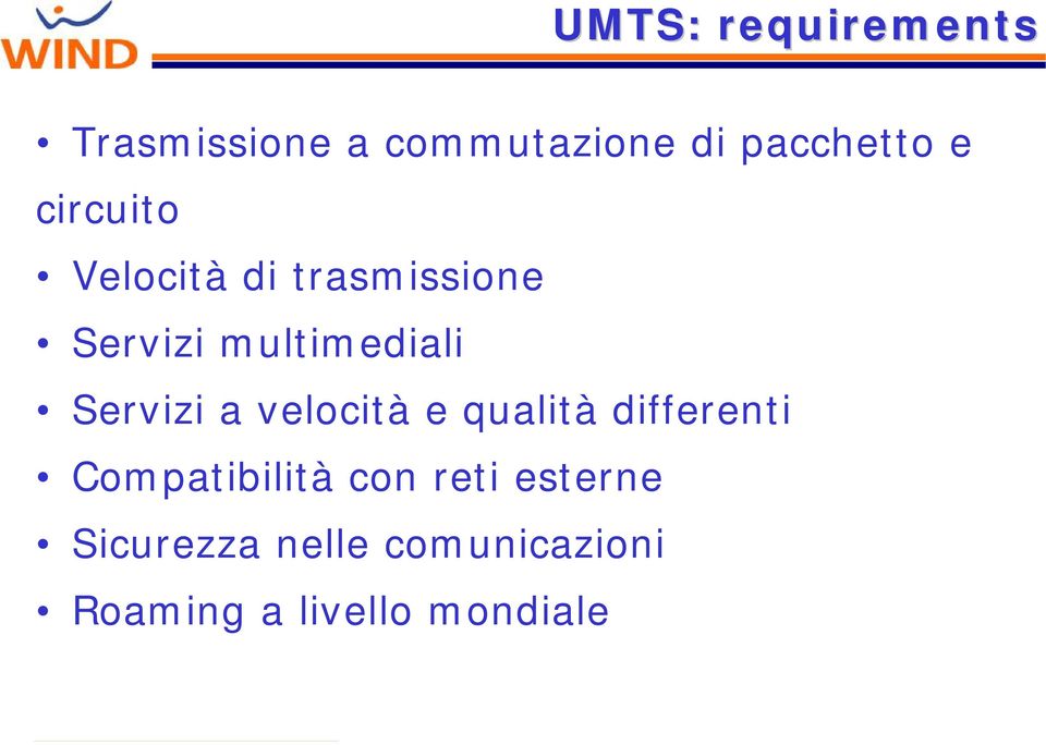 Servizi a velocità e qualità differenti Compatibilità con