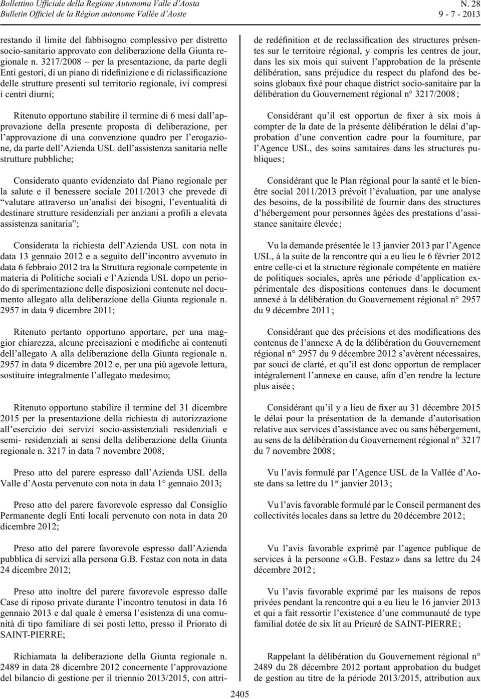 semi- residenziali ai sensi della deliberazione della Giunta Preso atto del parere espresso dall Azienda USL della Preso atto del parere favorevole espresso dal Consiglio Preso atto del parere