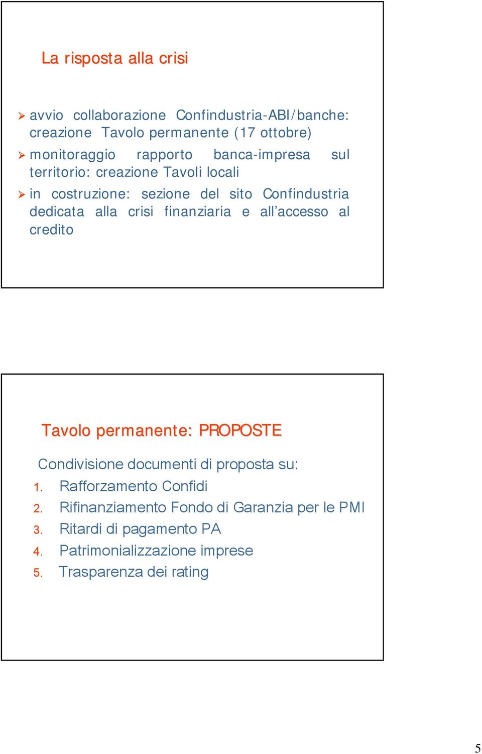 Confindustria dedicata alla crisi finanziaria e all accesso al credito Tavolo permanente: PROPOSTE 43/ ; 8 430/4.