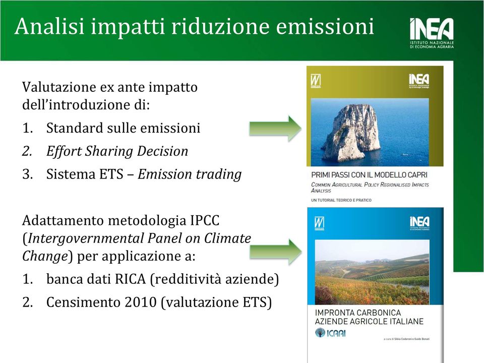 Sistema ETS Emission trading Modello CAPRI Adattamento metodologia IPCC (Intergovernmental