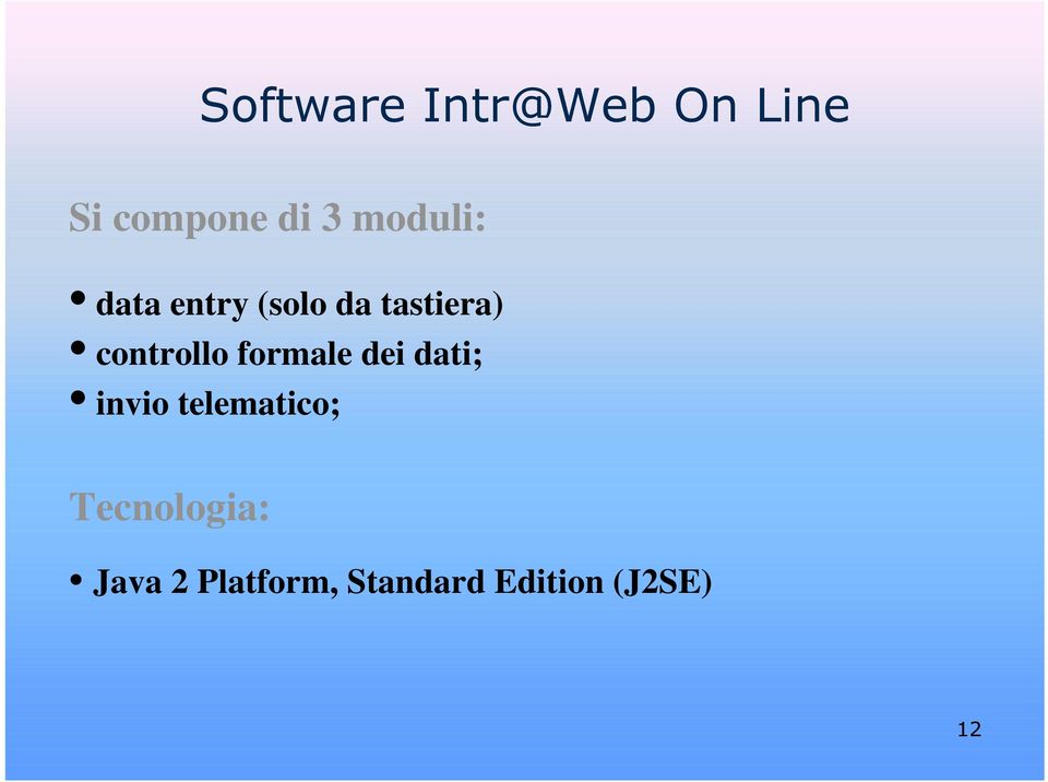 controllo formale dei dati; invio telematico;