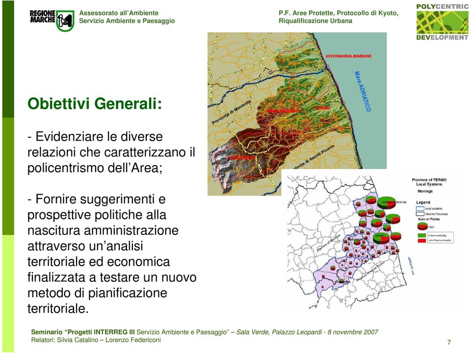 attraverso un analisi territoriale ed economica finalizzata a testare un nuovo metodo di