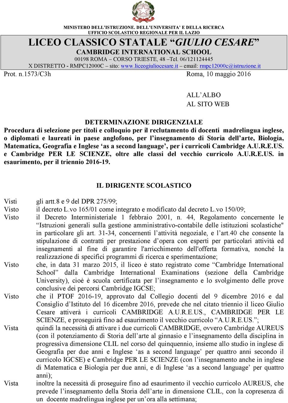 06/121124445 X DISTRETTO - RMPC12000C sito: www.liceogiuliocesare.it email: rmpc12000c@istruzione.it Prot. n.