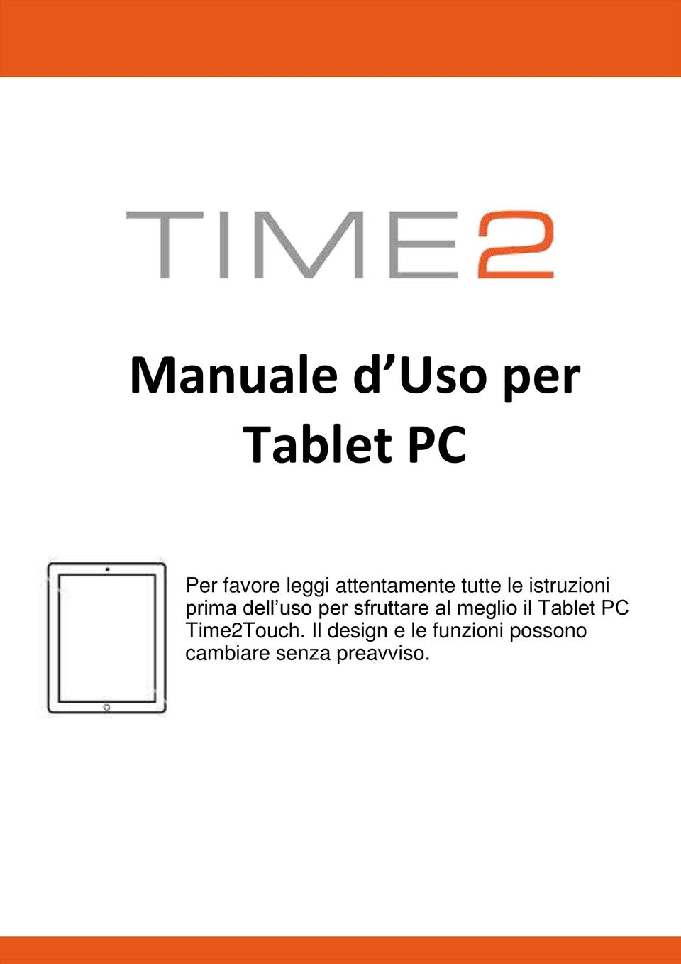 per sfruttare al meglio il Tablet PC Time2Touch.