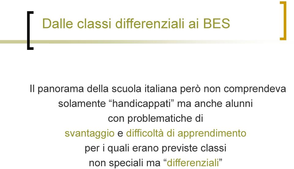 alunni con problematiche di svantaggio e difficoltà di