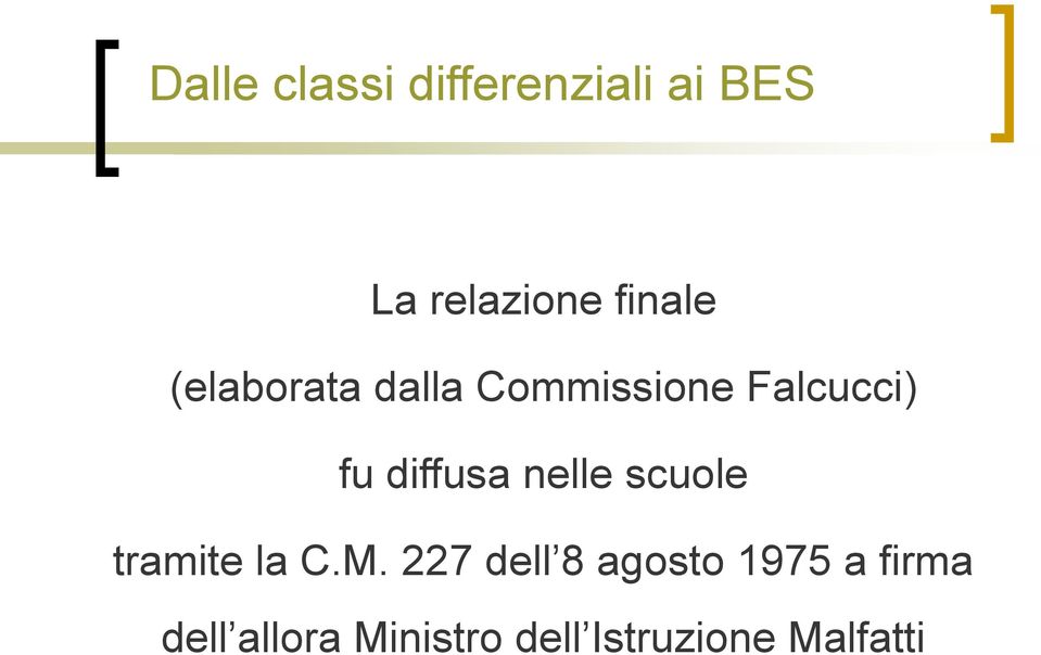 diffusa nelle scuole tramite la C.M.