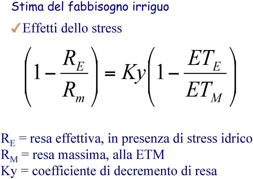 effettiva, in presenza di stress idrico R M =