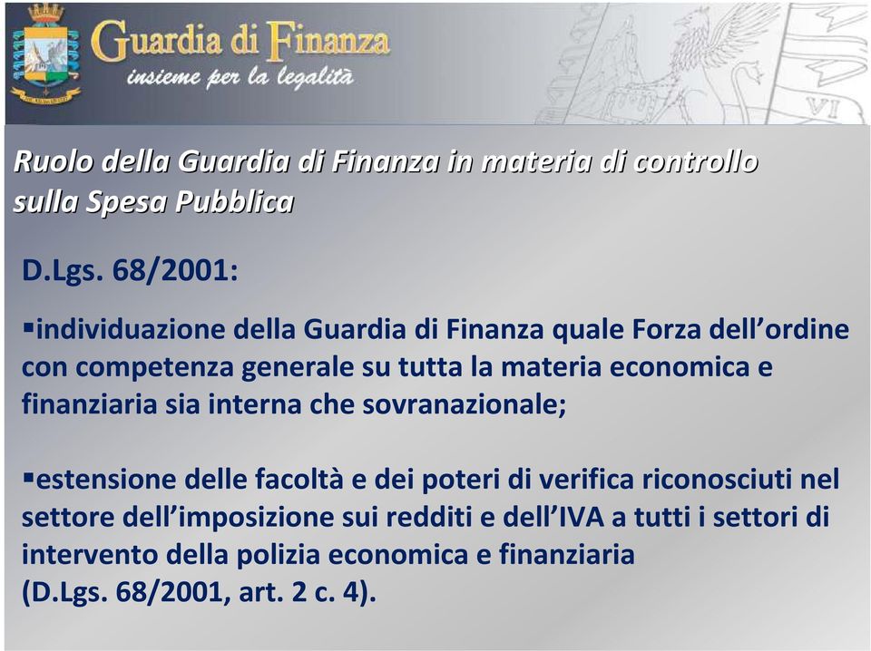 economica e finanziaria sia interna che sovranazionale; estensione delle facoltàe dei poteri di verifica riconosciuti