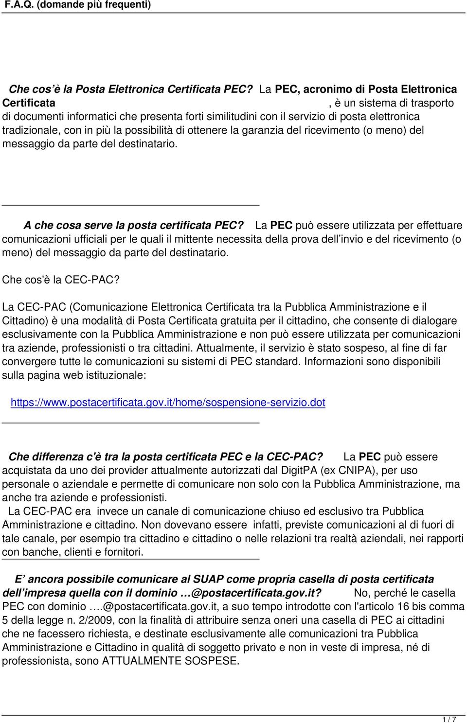 possibilità di ottenere la garanzia del ricevimento (o meno) del messaggio da parte del destinatario. A che cosa serve la posta certificata PEC?