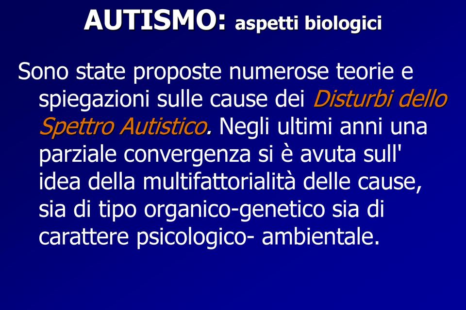 Negli ultimi anni una parziale convergenza si è avuta sull' idea della