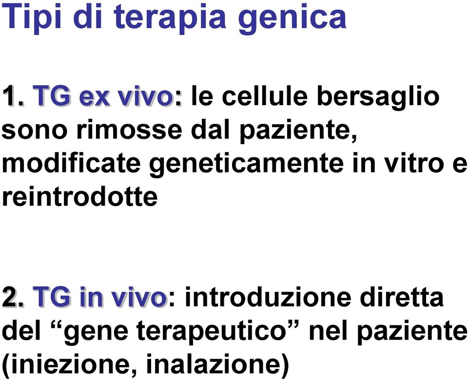 paziente, modificate geneticamente in vitro e