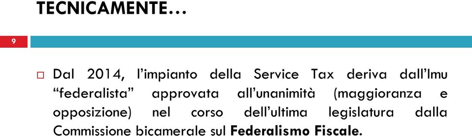 (maggioranza e opposizione) nel corso dell ultima