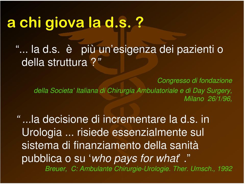 26/1/96,...la decisione di incrementare la d.s. in Urologia.