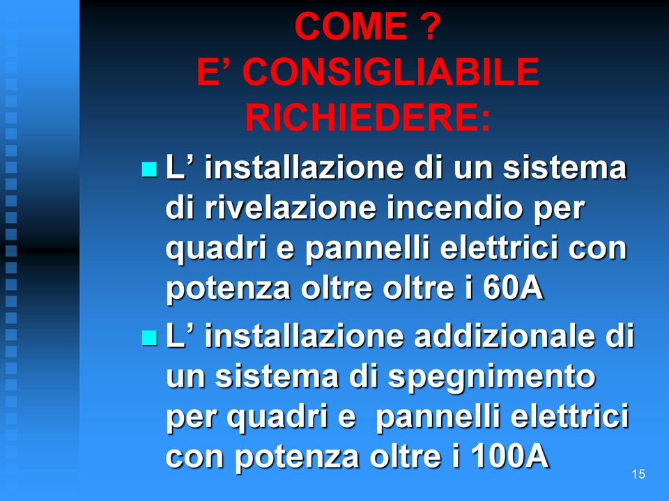 oltre oltre i 60A L installazione addizionale di un sistema di