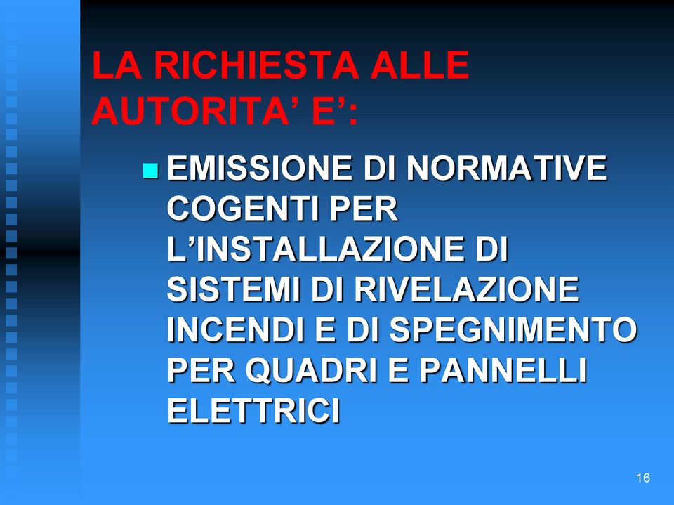 DI SISTEMI DI RIVELAZIONE INCENDI E DI