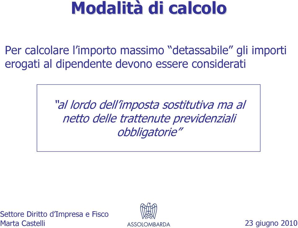 essere considerati al lordo dell imposta sostitutiva