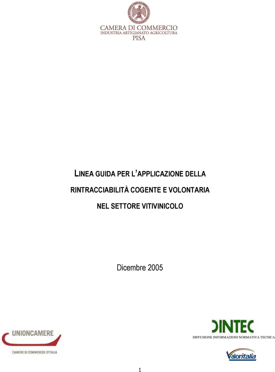 NEL SETTORE VITIVINICOLO Dicembre 2005