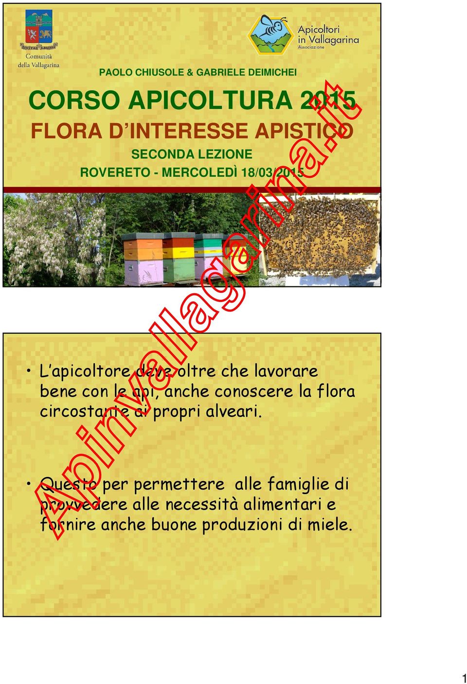 con le api, anche conoscere la flora circostante ai propri alveari.