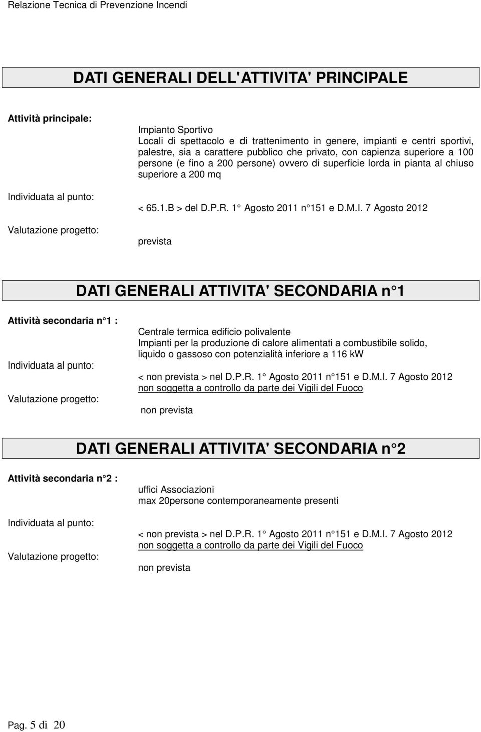 P.R. 1 Agosto 2011 n 151 e D.M.I.