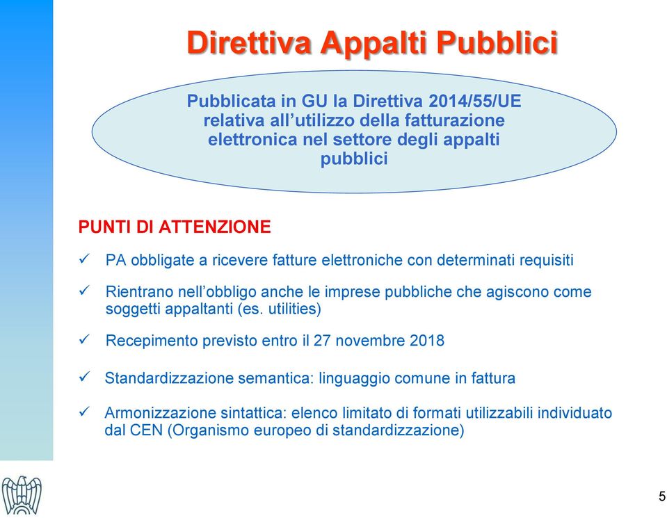 pubbliche che agiscono come soggetti appaltanti (es.