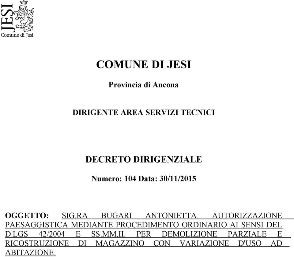 AUTORIZZAZIONE PAESAGGISTICA MEDIANTE PROCEDIMENTO ORDINARIO AI SENSI DEL D.