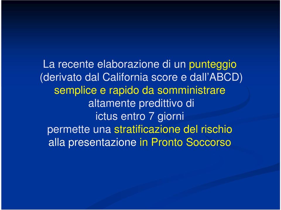 somministrare altamente predittivo di ictus entro 7 giorni