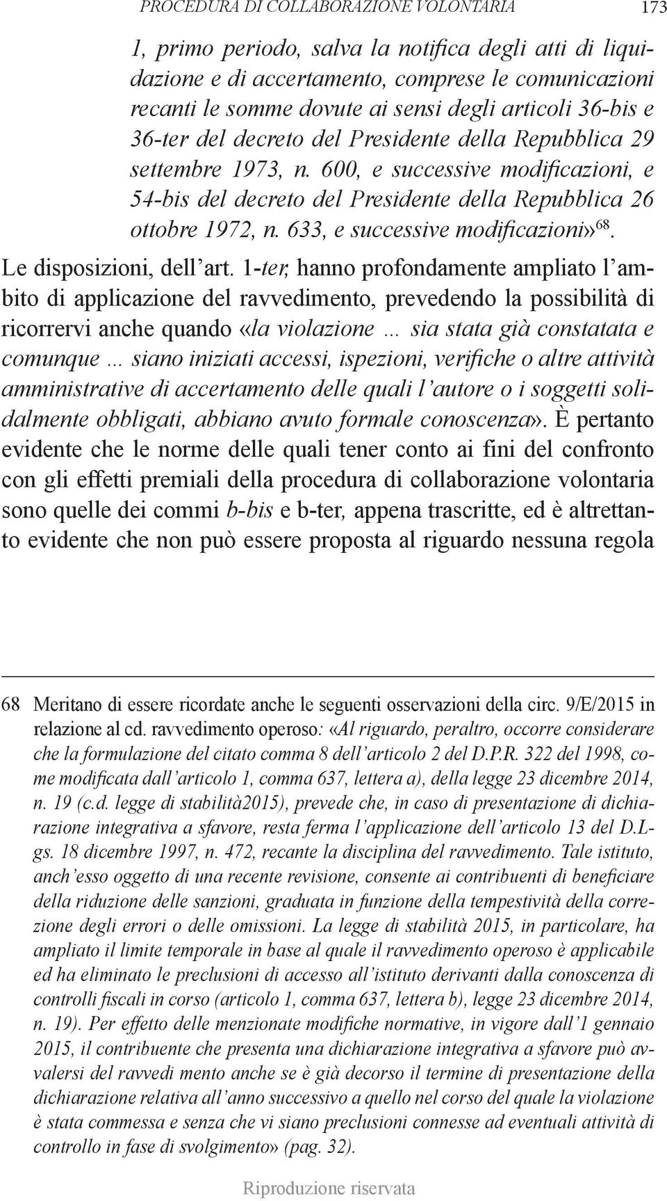 633, e successive modificazioni» 68. Le disposizioni, dell art.