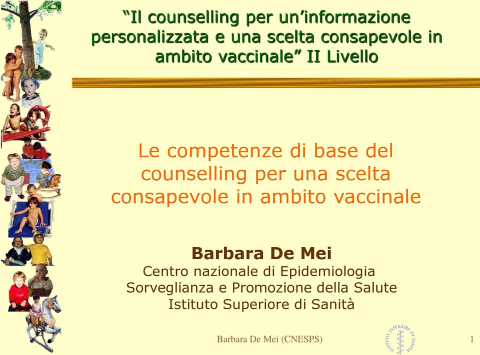 consapevole in ambito vaccinale Barbara De Mei Centro nazionale di Epidemiologia