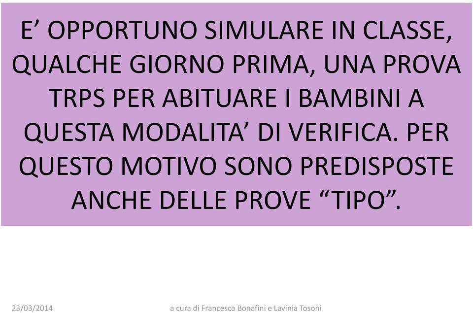 BAMBINI A QUESTA MODALITA DI VERIFICA.