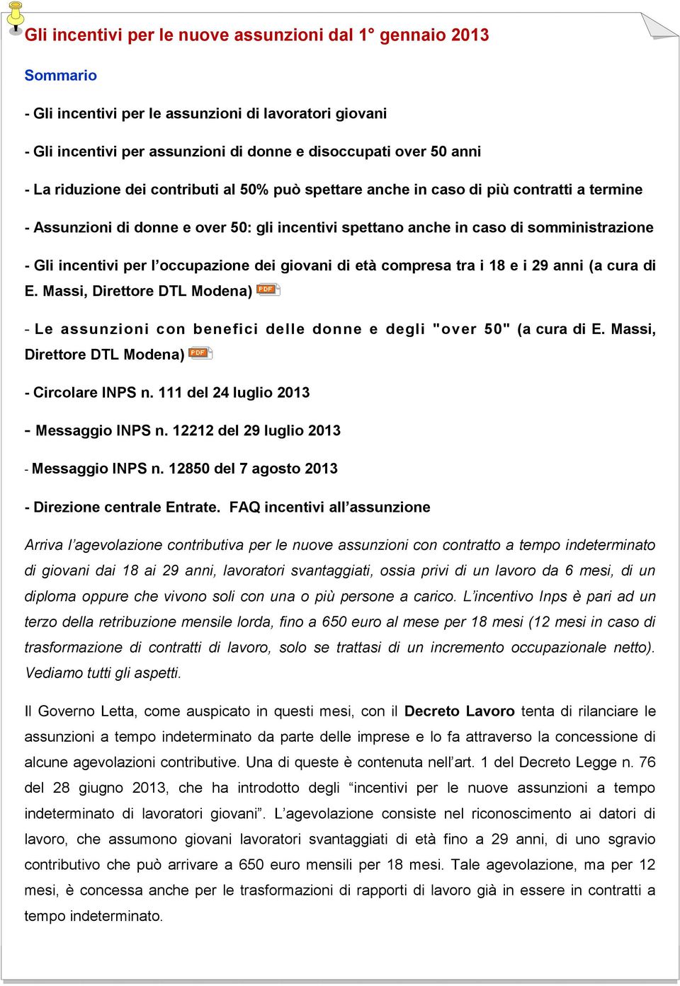 occupazione dei giovani di età compresa tra i 18 e i 29 anni (a cura di E. Massi, Direttore DTL Modena) - Le assunzioni con benefici delle donne e degli "over 50" (a cura di E.