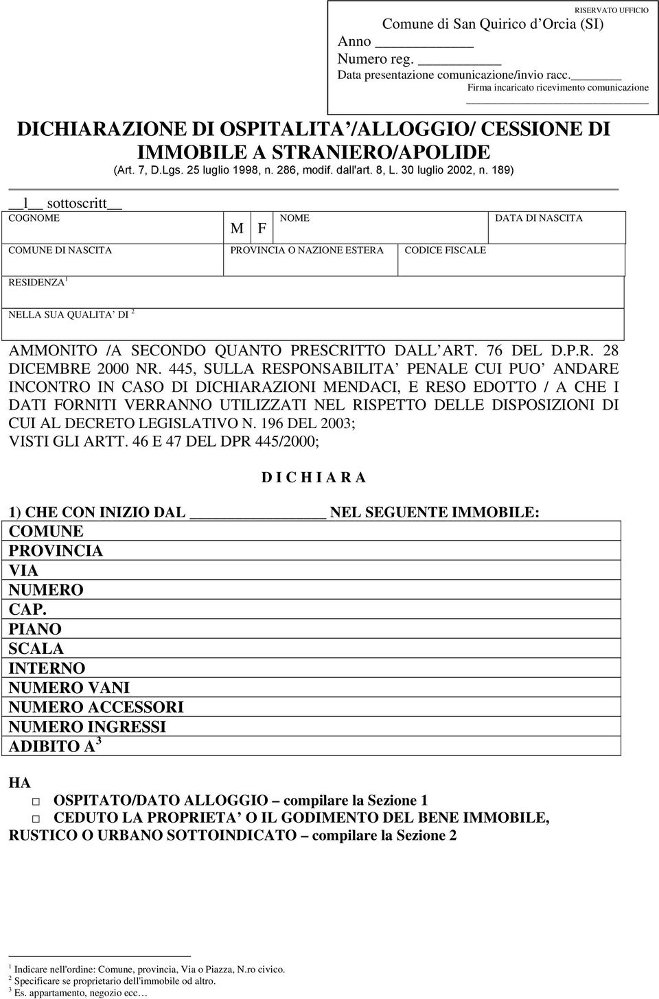 Firma incaricato ricevimento comunicazione 1 NELLA SUA QUALITA DI 2 AMMONITO /A SECONDO QUANTO PRESCRITTO DALL ART. 76 DEL D.P.R. 28 DICEMBRE 2000 NR.