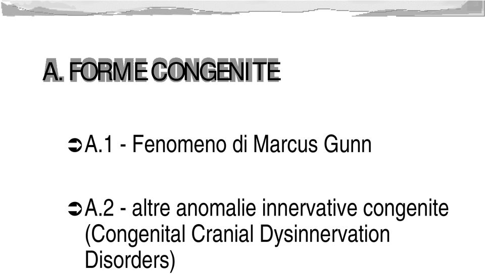 2 - altre anomalie innervative