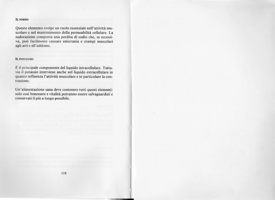 IL POTASSIO È il principale componente del liquido intracellulare.