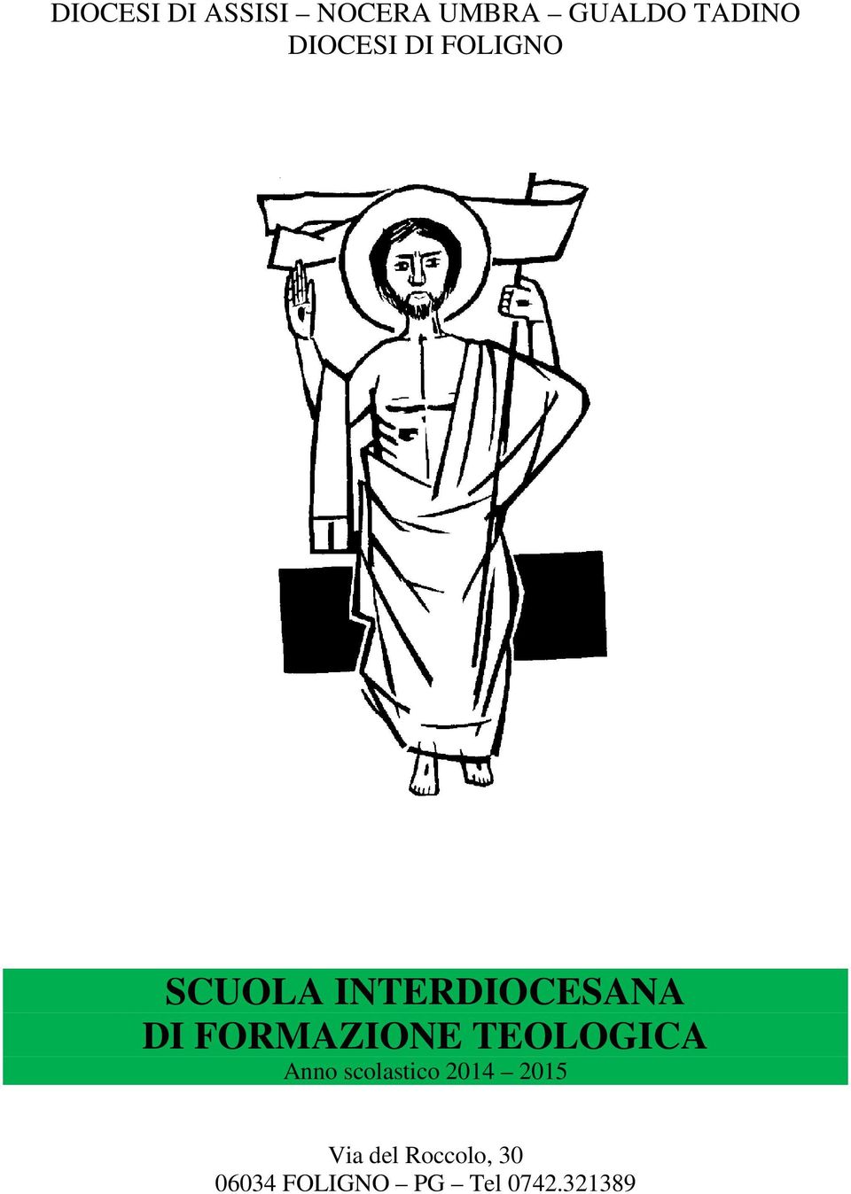 FORMAZIONE TEOLOGICA Anno scolastico 2014 2015