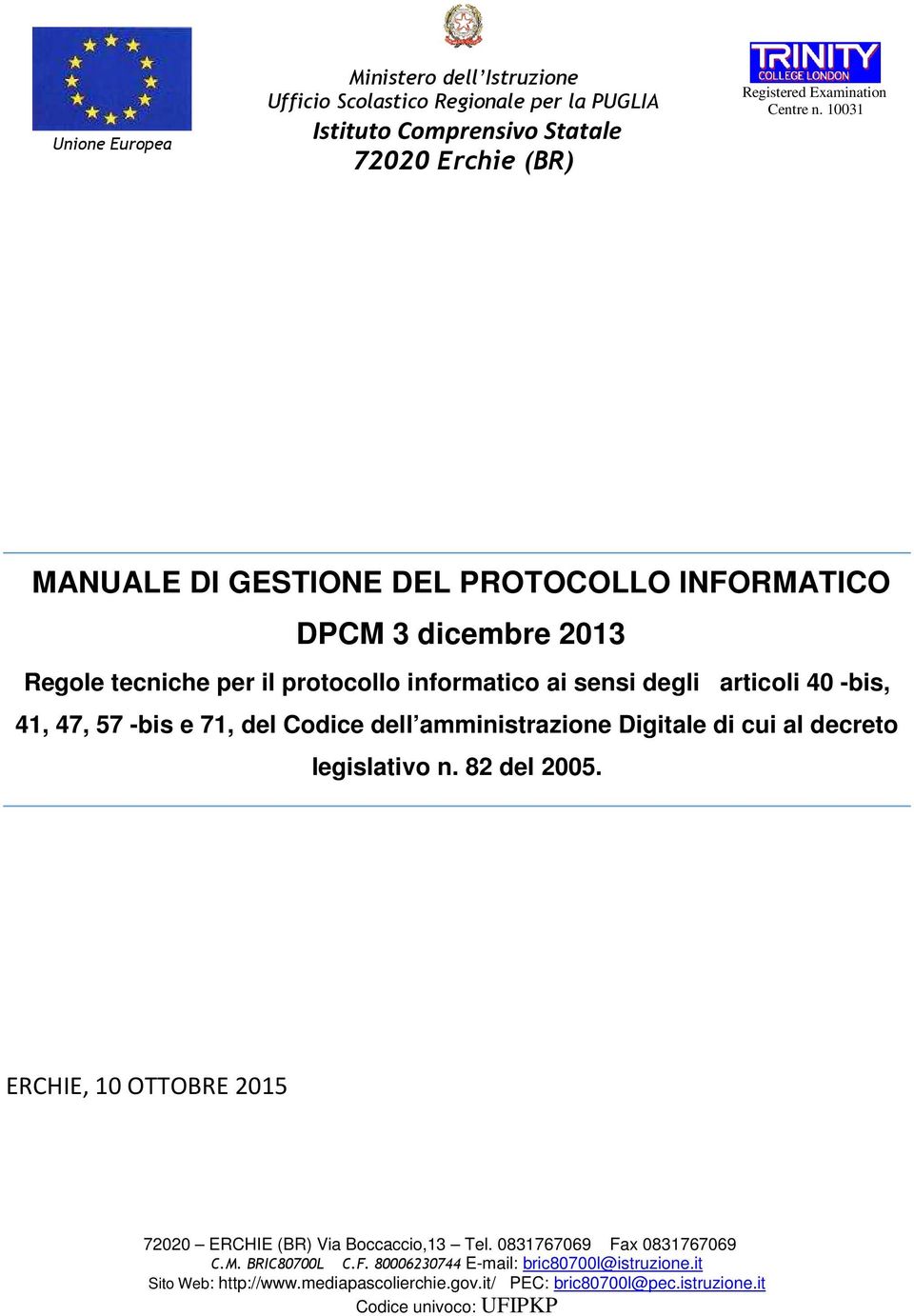 40 -bis, 41, 47, 57 -bis e 71, del Codice dell amministrazione