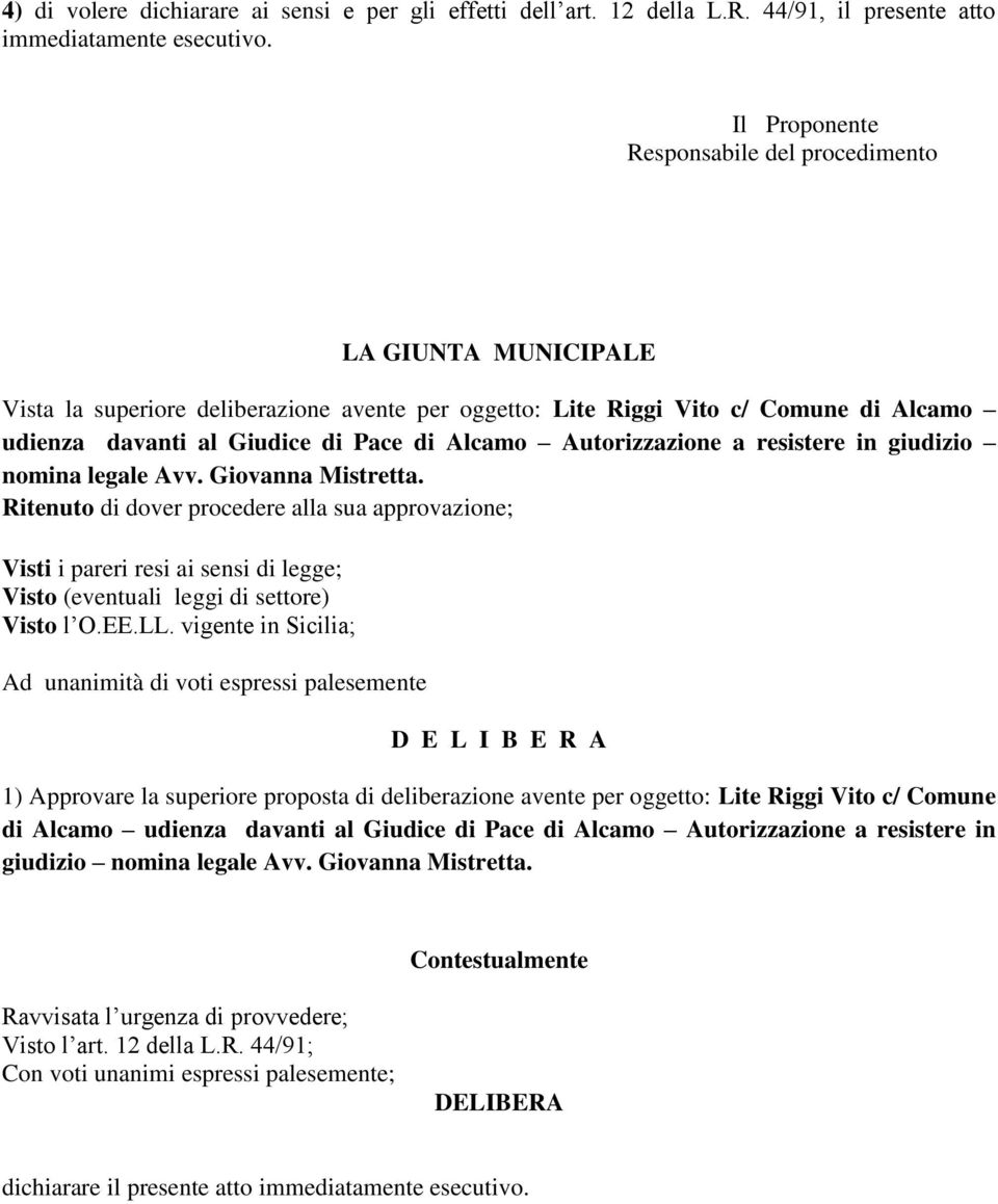 Autorizzazione a resistere in giudizio nomina legale Avv. Giovanna Mistretta.
