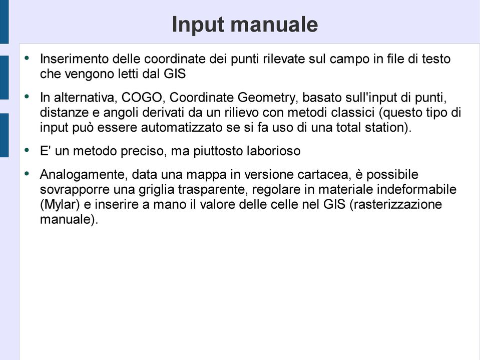 si fa uso di una total station).