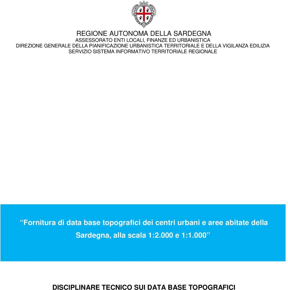 SISTEMA INFORMATIVO TERRITORIALE REGIONALE Fornitura di data base topografici dei centri urbani