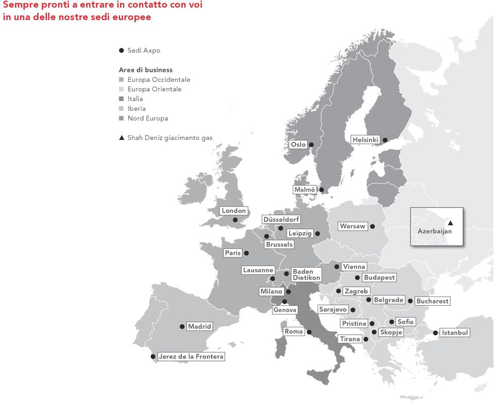 London Düsseldorf Leipzig Warsaw Azerbaijan Paris Brussels Lausanne Baden Dietikon Vienna Budapest Milano